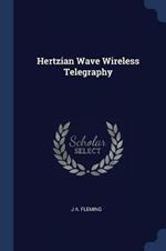 Hertzian Wave Wireless Telegraphy
