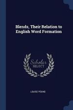 Blends, Their Relation to English Word Formation