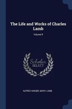 The Life and Works of Charles Lamb; Volume 9