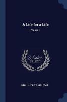 A Life for a Life; Volume 1 - Dinah Maria Mulock Craik - cover
