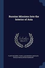 Russian Missions Into the Interior of Asia