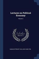 Lectures on Political Economy; Volume 2