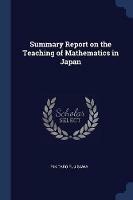 Summary Report on the Teaching of Mathematics in Japan - Rikitaro Fujisawa - cover
