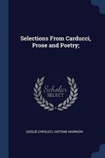 Selections from Carducci, Prose and Poetry;