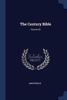 The Century Bible; Volume 32 - Anonymous - cover