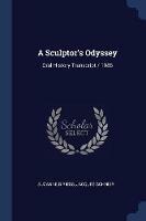 A Sculptor's Odyssey: Oral History Transcript / 1986