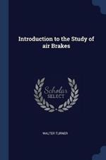 Introduction to the Study of Air Brakes