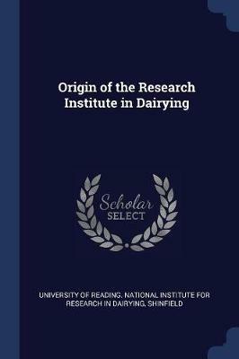Origin of the Research Institute in Dairying - cover