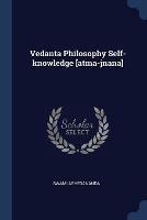 Vedanta Philosophy Self-Knowledge [atma-Jnana]