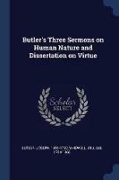 Butler's Three Sermons on Human Nature and Dissertation on Virtue - Butler Joseph 1692-1752,William Whewell - cover