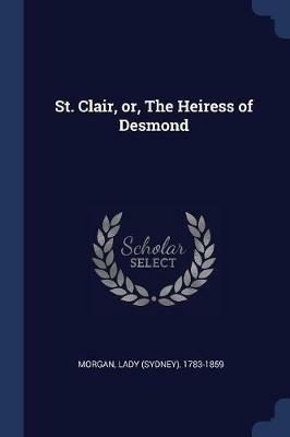St. Clair, Or, the Heiress of Desmond - cover