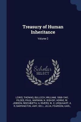 Treasury of Human Inheritance; Volume 2 - Lewis Thomas,William Bulloch,Fildes Paul - cover