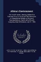 Africa's Environment: The Final Frontier: Hearing Before the Subcommittee on Africa of the Committee on International Relations, House of Representatives, One Hundred Fourth Congress, Second Session, July 17, 1996 - cover