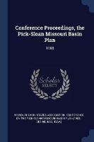 Conference Proceedings, the Pick-Sloan Missouri Basin Plan: 1983 - cover