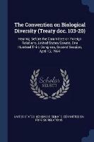 The Convention on Biological Diversity (Treaty Doc. 103-20): Hearing Before the Committee on Foreign Relations, United States Senate, One Hundred Third Congress, Second Session, April 12, 1994 - cover
