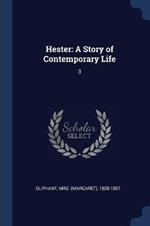 Hester: A Story of Contemporary Life: 3