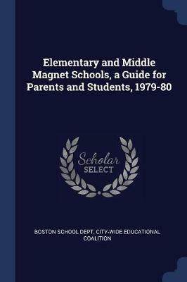 Elementary and Middle Magnet Schools, a Guide for Parents and Students, 1979-80 - City-Wide Educational Coalition - cover