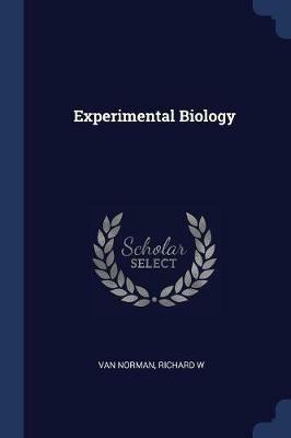 Experimental Biology - Richard W Van Norman - cover