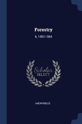 Forestry: 8, 1883-1884 - Anonymous - cover