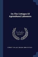 On the Cottages of Agricultural Labourers