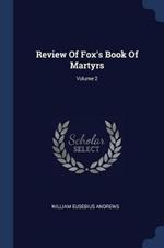 Review of Fox's Book of Martyrs; Volume 2