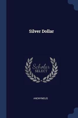 Silver Dollar - Anonymous - cover