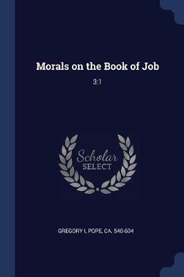 Morals on the Book of Job: 3:1 - Pope Gregory I - cover