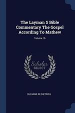 The Layman S Bible Commentary the Gospel According to Mathew; Volume 16