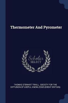 Thermometer and Pyrometer - Thomas Stewart Traill - cover