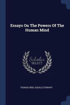 Essays on the Powers of the Human Mind - Thomas Reid,Dugald Stewart - cover