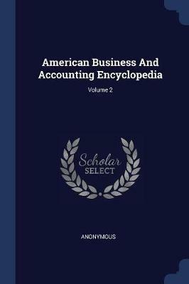 American Business and Accounting Encyclopedia; Volume 2 - Anonymous - cover