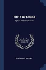 First Year English: Syntax and Composition