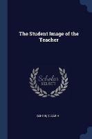The Student Image of the Teacher - Edgar H Schein - cover
