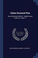 Urban Renewal Plan: Central Business District - Bedford-West, Project No. Mass. R-