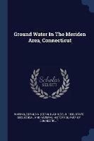 Ground Water in the Meriden Area, Connecticut - cover