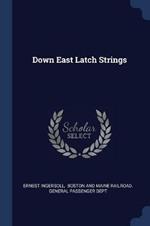 Down East Latch Strings