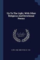 Up to the Light, with Other Religious and Devotional Poems - cover