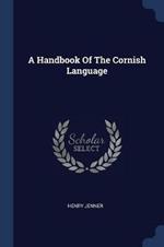 A Handbook of the Cornish Language