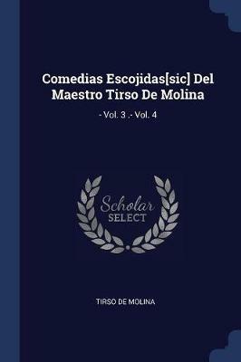 Comedias Escojidas[sic] del Maestro Tirso de Molina: - Vol. 3 .- Vol. 4 - Tirso De Molina - cover