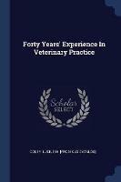 Forty Years' Experience in Veterinary Practice - cover