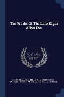 The Works of the Late Edgar Allan Poe