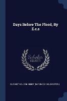 Days Before the Flood, by E.C.S - cover