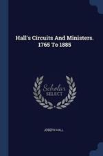 Hall's Circuits and Ministers. 1765 to 1885