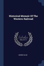 Historical Memoir of the Western Railroad