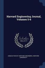 Harvard Engineering Journal, Volumes 5-6