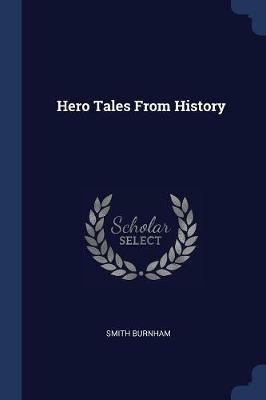Hero Tales from History - Smith Burnham - cover