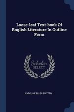 Loose-Leaf Text-Book of English Literature in Outline Form