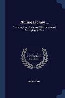 Mining Library ...: Trumbull, L.W. a Manual of Underground Surveying. [c1910 - Anonymous - cover