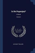 Is He Popenjoy?: A Novel; Volume 2