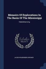 Memoirs of Explorations in the Basin of the Mississippi: Kakabikansing